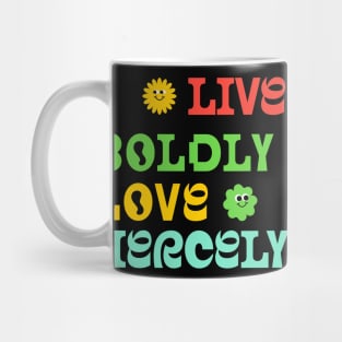 Courageous Passion: Live Boldly, Love Fiercely Mug